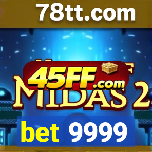 bet 9999